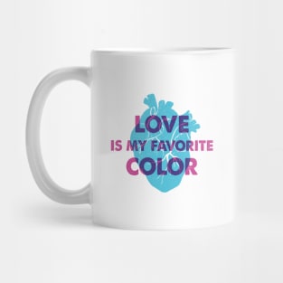 Human Heart. Love Is My Favorite Color. Funny Quote Mug